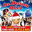 La boum de Noël (20 tubes pour les kids! Pour faire la fête à Noël) | Bébé Lilly