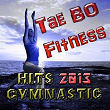 Tae Bo Fitness (Hits 2013 Gymnastic) | Yohan Shaker