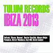 Tulum Records Ibiza 2013 | Dafunk