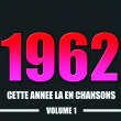 Cette année-là en chansons : 1962, vol. 1 (20 succès) | Claude François