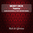 Padrino (Carlos Rivera & Tony Brown Remix) | Moby Dick