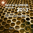 Rich & Glorious Presents Welcome 2013 | Alex Costanzo