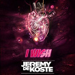 I Wish | Jeremy De Koste