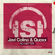 No Matter | Javi Colina, Quoxx