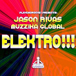 Elektro!!! | Jason Rivas, Muzzika Global