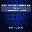 Can You Hear the Beat (feat. Mia) | Carlos Rivera, Tony Brown