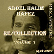 Re/Collection, Vol. 1 (Remastered) | Abdel Halim Hafez