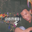 Lanin ft mixd 1 | Lanin