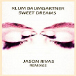 Sweet Dreams (Jason Rivas Remixes) | Klum Baumgartner