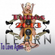 Learn to Love Again (Tubes 2013) | Flash Ki