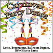 Carnaval Party Dance (Latin, Evergreens, Ballroom Dances, New Hits to Party) | Josy Nogueira