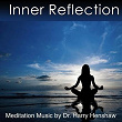 Inner Reflection (Meditation Music for Mind and Body) | Dr Harry Henshaw