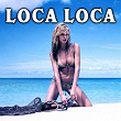 Loca Loca | Armando Rincon