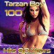 Tarzan Boy: 100 Hits 80 Years | Disco Fever