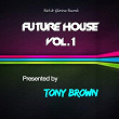 Tony Brown Presents Future House, Vol 1. | Alex Costanzo