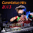 My Songs Know What You Did in the Dark (Compilation Hits 2013) | Travis Boy