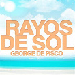 Rayos de Sol | George De Pisco