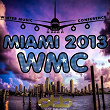 MIAMI 2013 WMC: Winter Music Conference (Only the Best Music Publishing) | Anthony Garcia