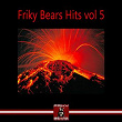 Friky Bears Hits, Vol. 5 | Amir Plancarte