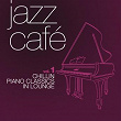 Jazz Café, Vol. 1 (Chillin Piano Classics in Lounge) | Jelly Roll Morton