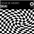 Ska! | Cesar De Melero