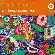 Get Down (Devotion Mix) | Soul To Sound