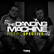 Retrospective | The Dancing Machine
