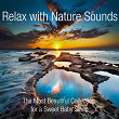Relax With Nature Sounds (The Most Beautiful Collection for a Sweet Baby Sleep) | Natale Centofanti