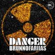 Danger | Brunno Fariias