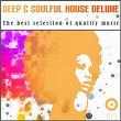 Deep & Soulful House Deluxe (The Best Selection of Quality Music) | Fashion Victims