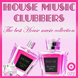 House Music Clubbers (The Best House Music Collection) | Angel Seisdedos