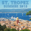 Saint Tropez Summer 2013 (Selected Housetunes, Vol. 3) | Eric Tyrell