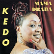 Kedo | Mama Draba