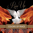 Rise Up (Colors of Peace) | The Good Morning Diary