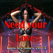 Need Your Love (Tous Les Tubes 2013) | Stephy