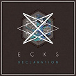 Declaration EP | Ecks