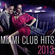 Miami Club Hits 2013 | Kaysha