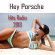 Hey Porsche (Hits Radio 2013) | Gim Ares