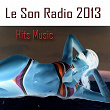 Le Son Radio 2013 (Hits Music) | Gim Ares