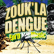 Zouk'la dengue | Beyes