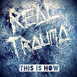 This Is How EP | Real Trauma