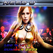 Need U (100 % Hits - Summer 2013) | Flash Ki, Vince Benet