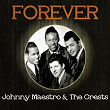 Forever Johnny Maestro & The Crests | Johnny Maestro & The Crests