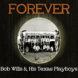 Forever Bob Wills & His Texas Playboys | Bob Wills & His Texas Playboys