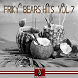 Friky Bears Hits, Vol. 7 | Atomic Soda, Paul Velher
