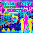 Funky House Meets Electro, Vol. 5 (Club Edition) | Jason Rivas