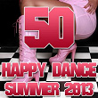 50 Happy Dance Summer 2013 | Extra Latino