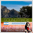 Your Holiday Soundtrack (Argentina: Selected Tango Music) | Quinteto Porteño
