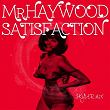 Satisfaction (Skyler Mix) | Mr Haywood