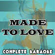 Made to Love (Karaoke Version) (Originally Performed By John Legend) | Complete Karaoke